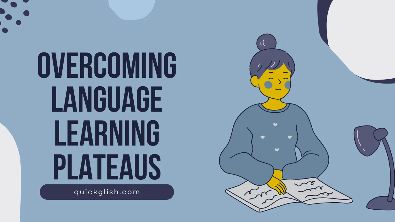 Read more about the article Breaking through plateaus: Overcoming language learning plateaus