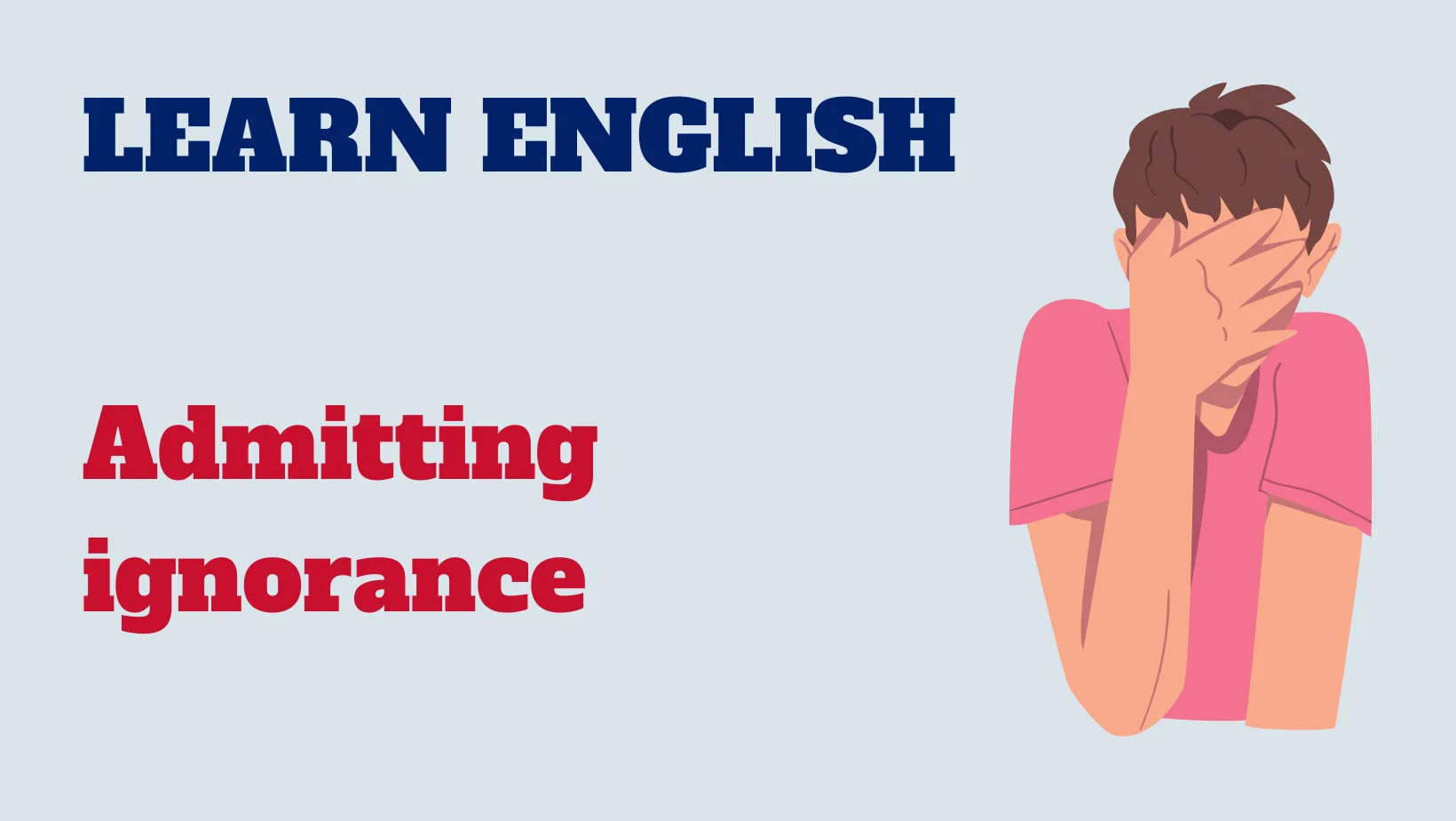 Read more about the article English conversation: Admitting ignorance
