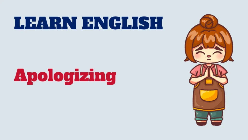 English conversation - apologizing