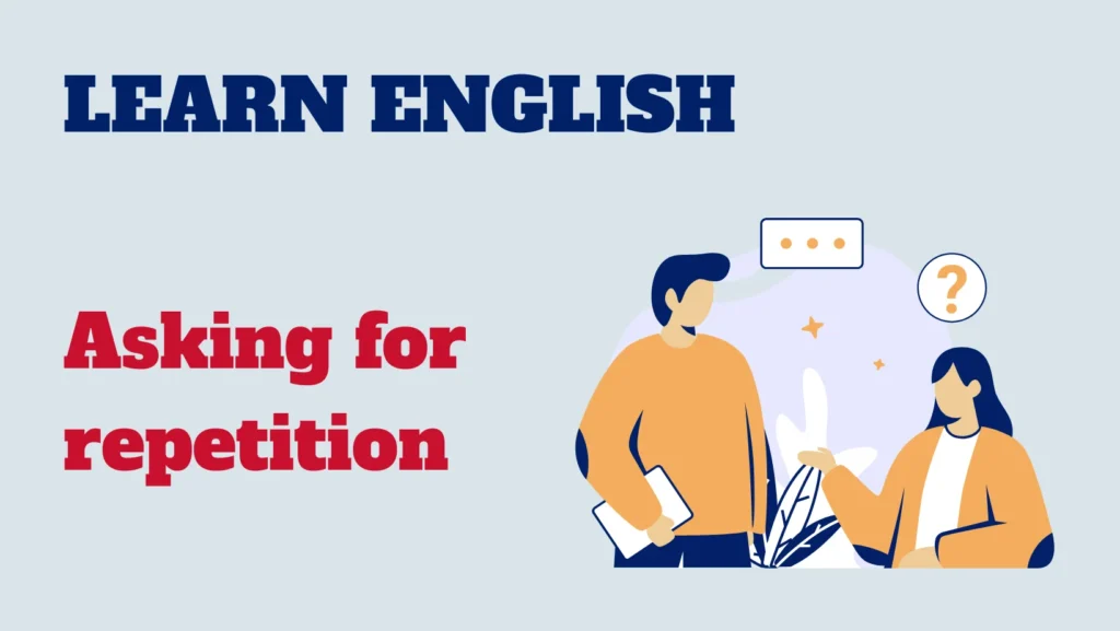 English conversation - asking for repetition