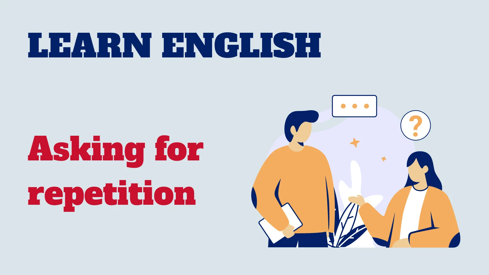 Read more about the article English conversation: Asking for repetition