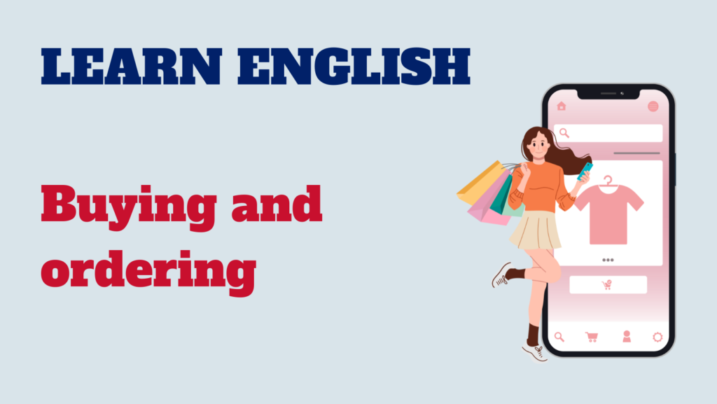 English conversation - buying and ordering