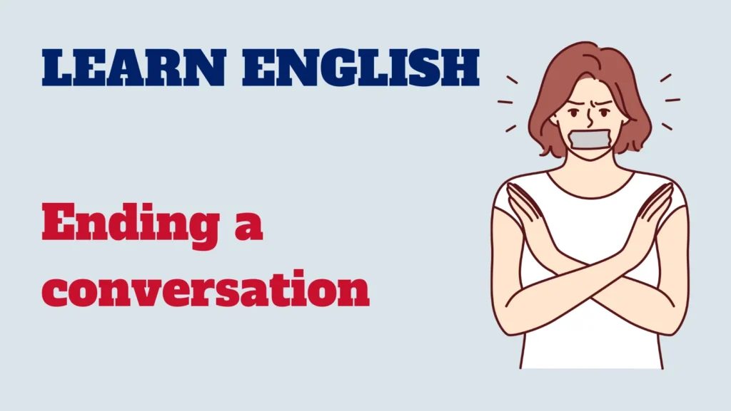 English conversation - ending a conversation