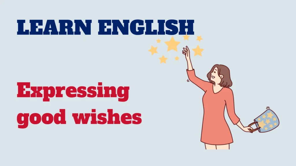 English conversation - expressing good wishes