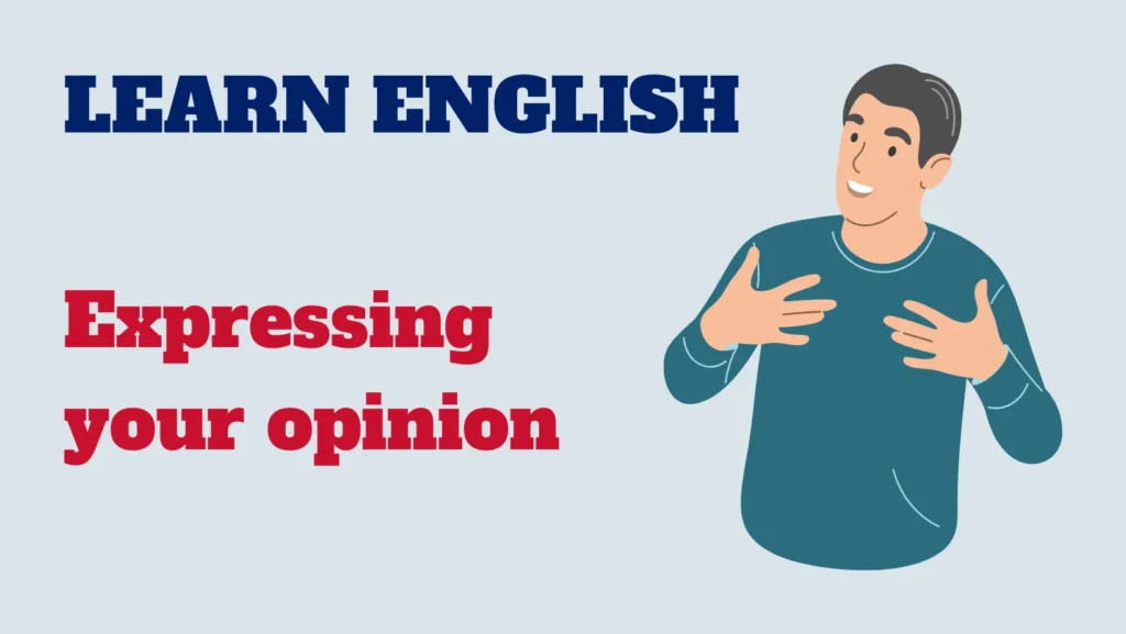 English conversation - expressing your opinion