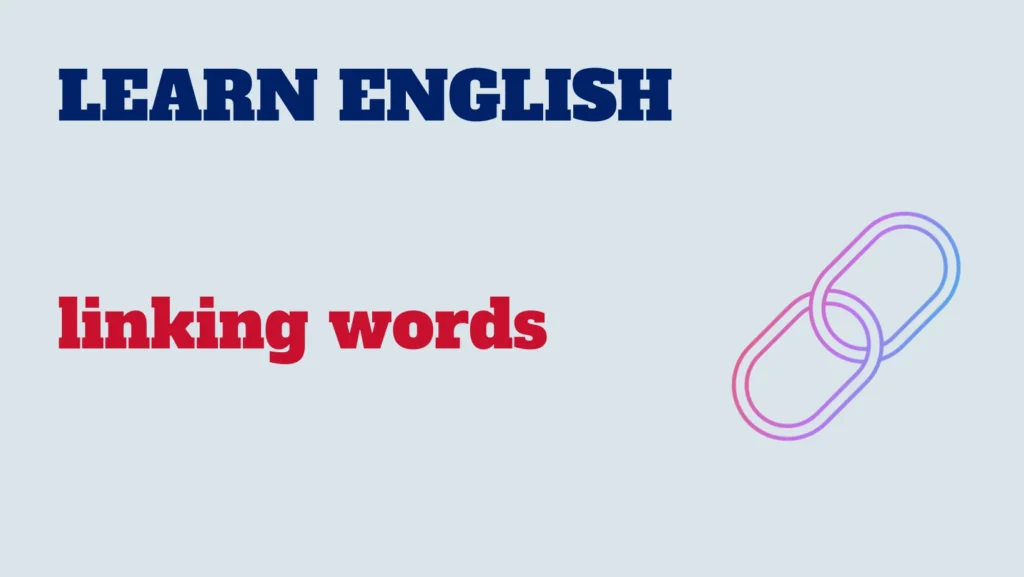 English conversation - linking words