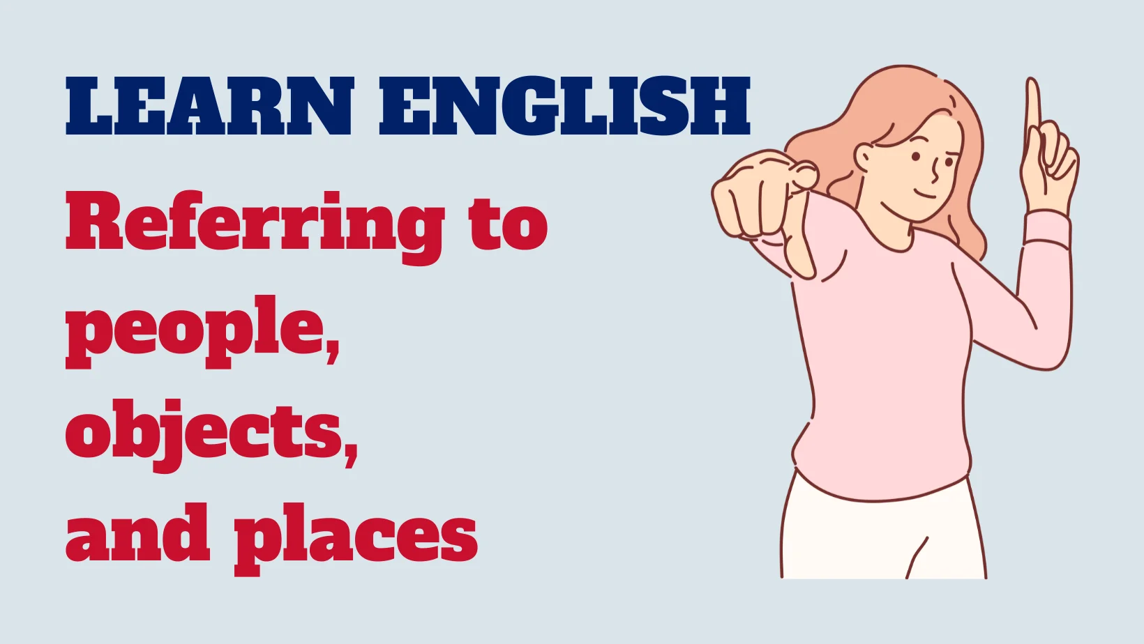 Read more about the article English conversation: Referring to people, objects, and places