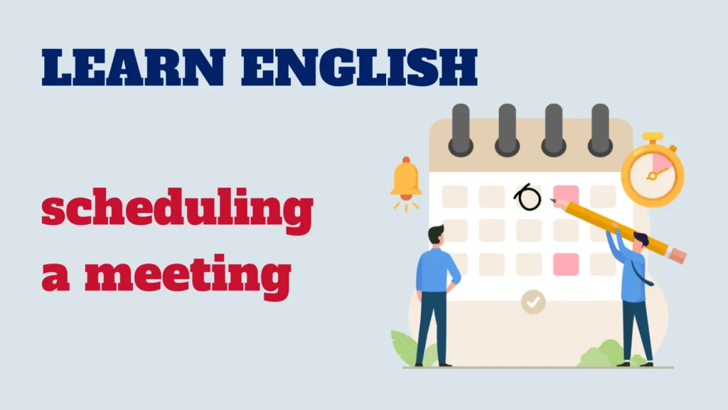 English conversation - scheduling a meeting