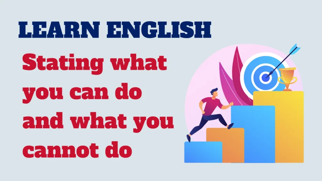 English conversation - stating what you can do and what you cannot do