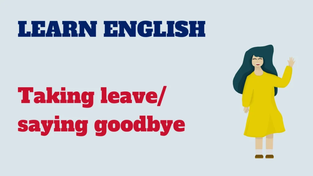 English conversation - taking leave saying goodbye