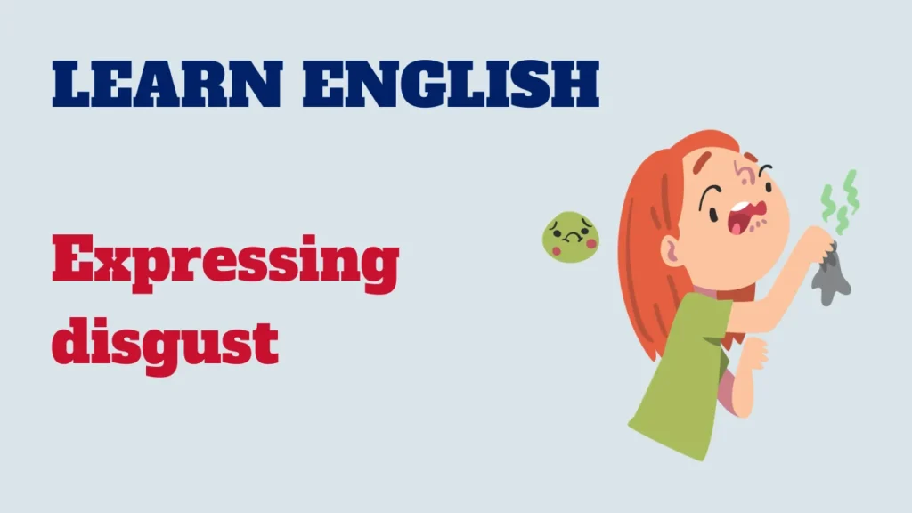 English conversation : expressing disgust