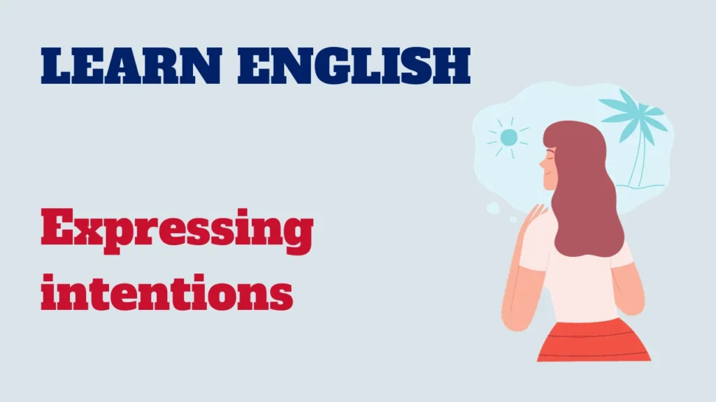 English conversation - expressing intentions