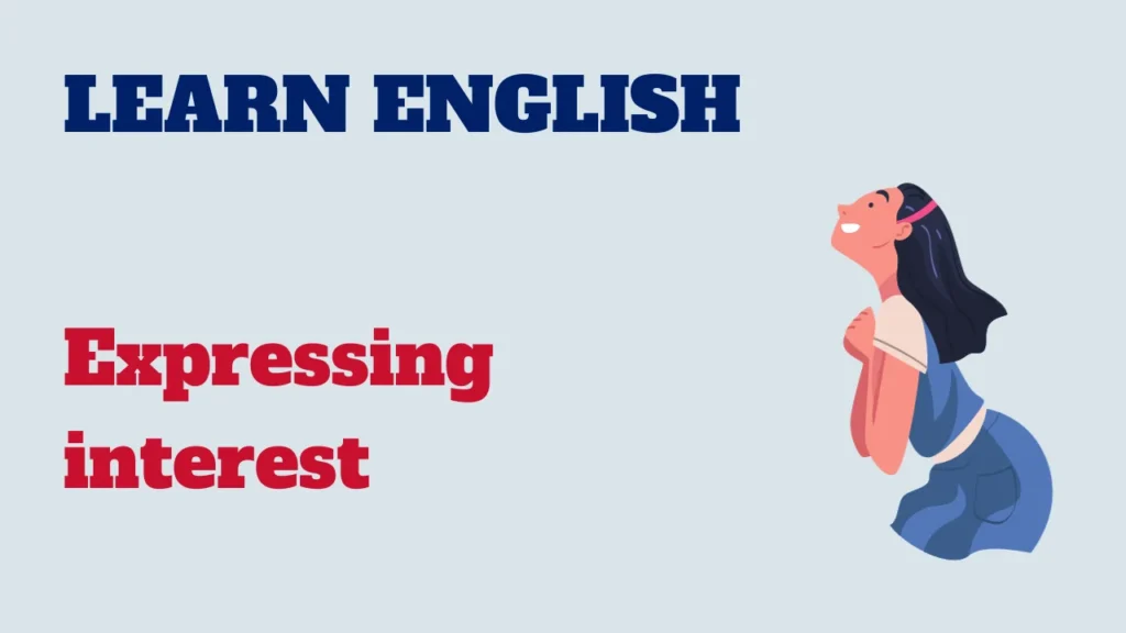 English conversation - expressing interest