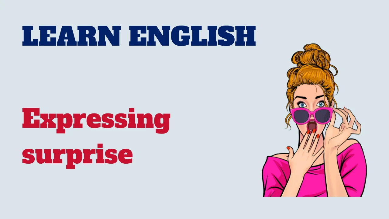 Read more about the article English conversation: Expressing surprise