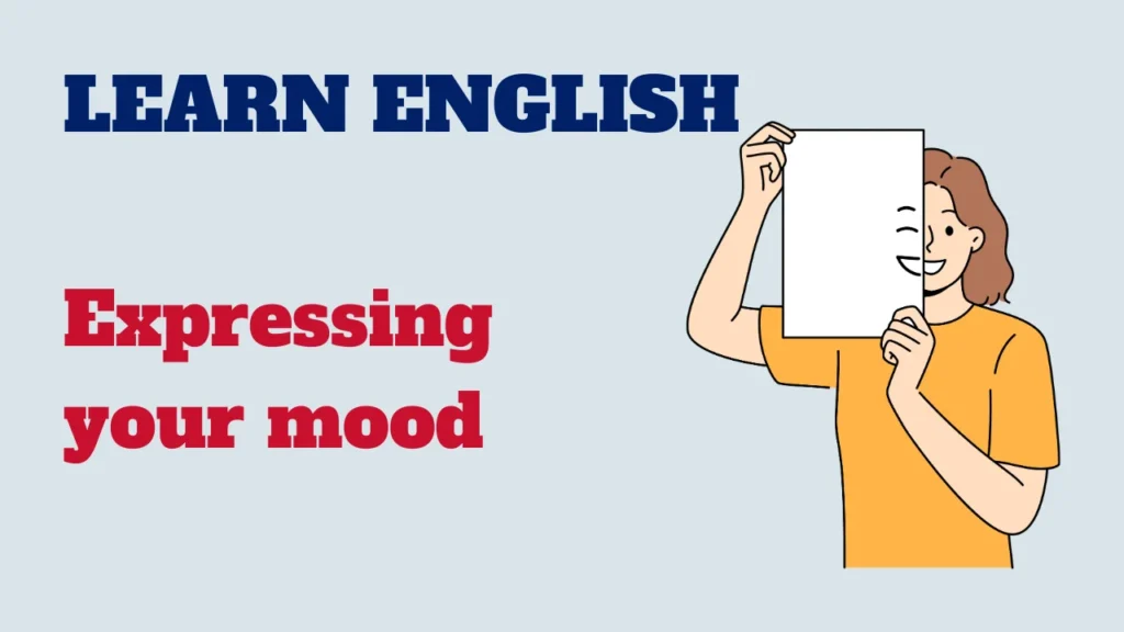 English conversation - expressing your mood