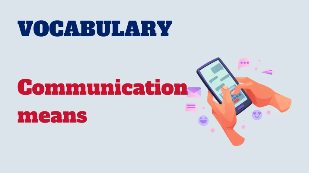 Vocabulary - communication means