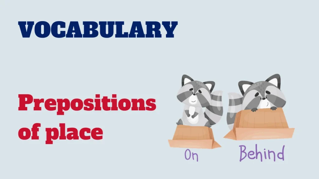 Vocabulary - prepositions of place