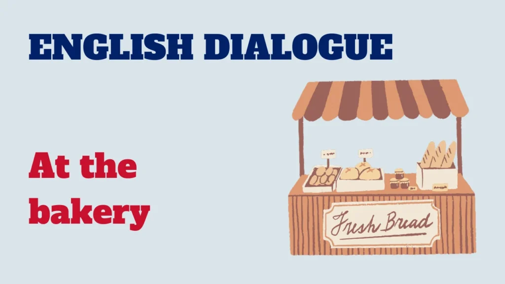 Dialogue - At the bakery