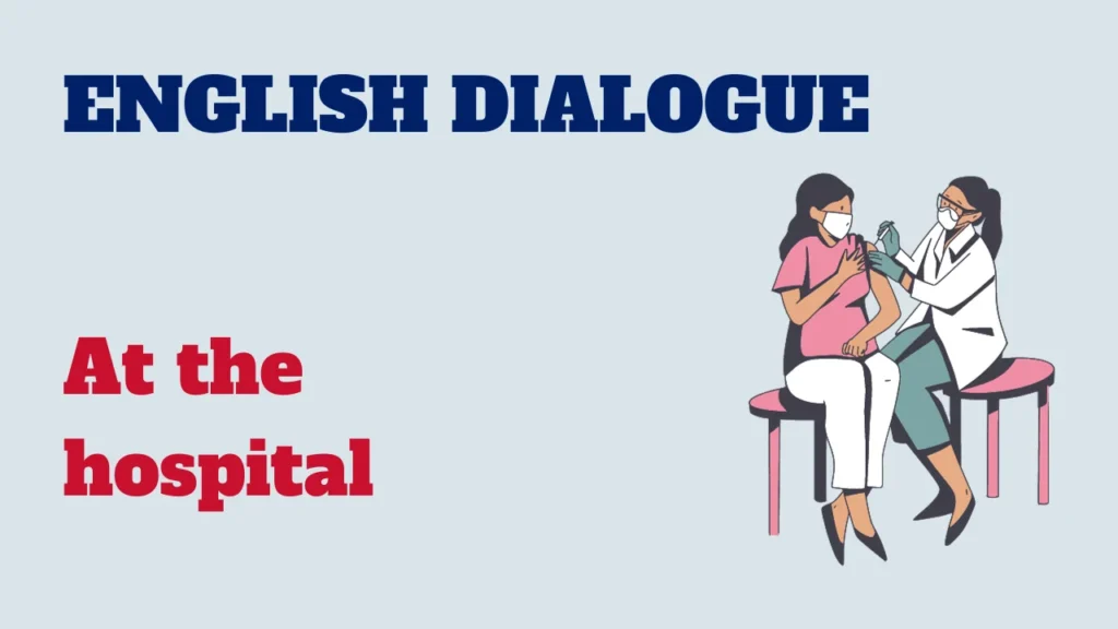 Dialogue - At the hospital