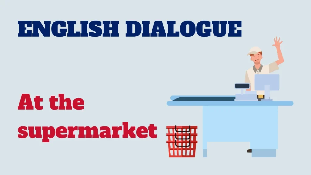 Dialogue - At the supermarket