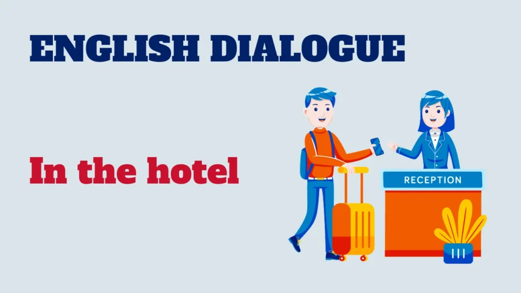 Dialogue - In the hotel