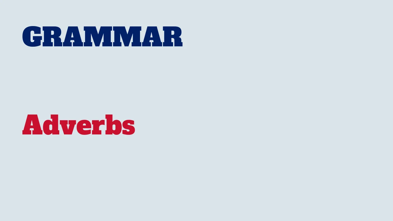 Read more about the article Grammar: Adverbs