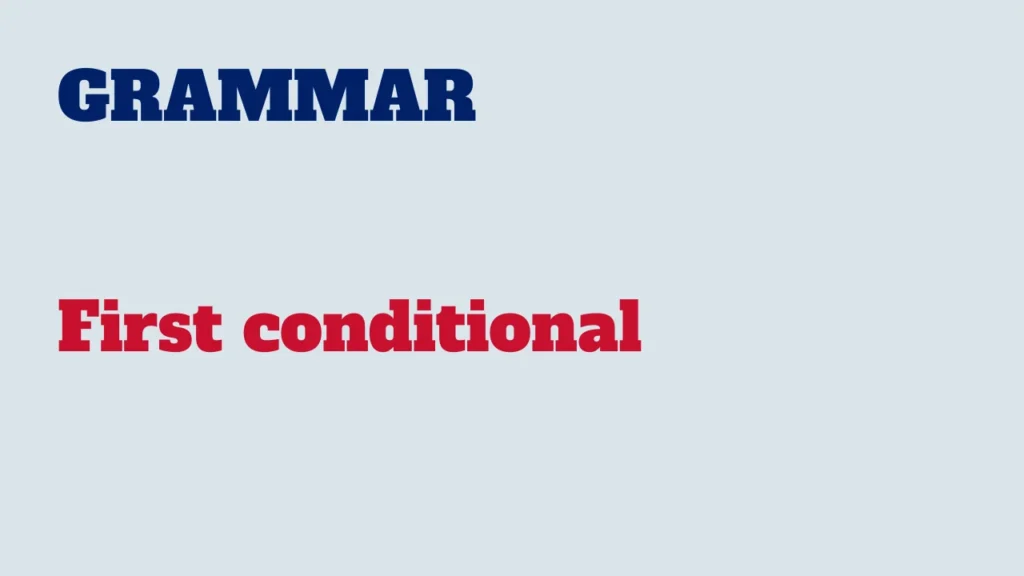 Grammar - First conditional