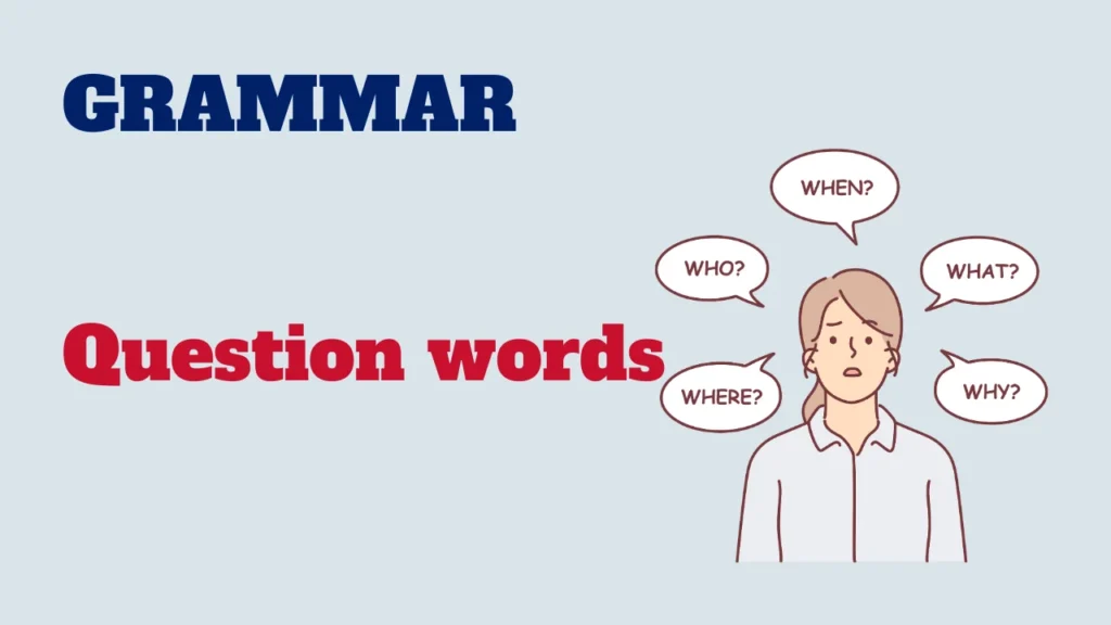 Grammar - Question words in English