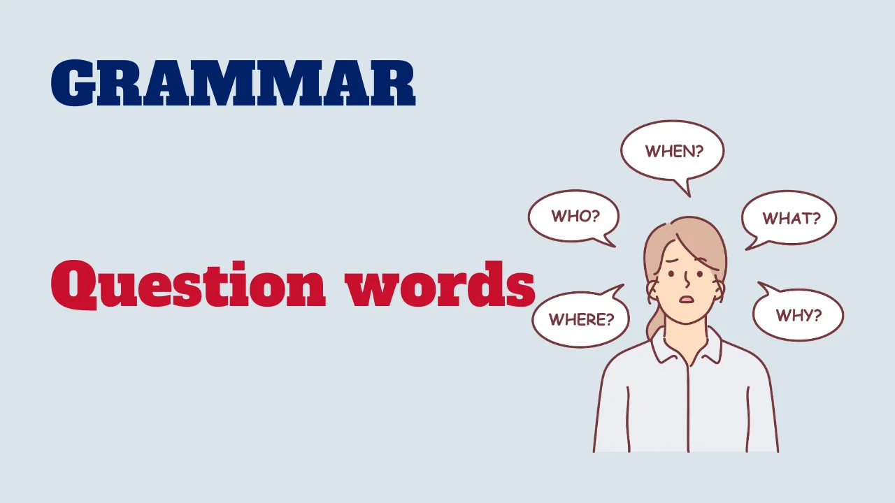 Read more about the article Grammar: Question words in English