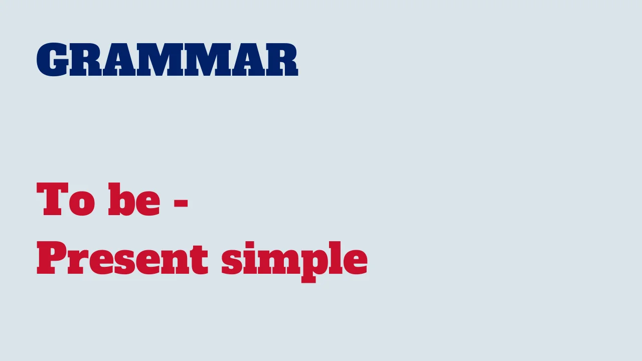 Read more about the article Grammar: To be – Present simple