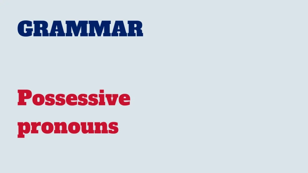 Grammar - possessive pronouns in English