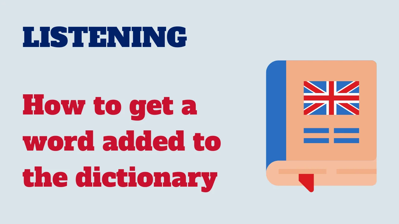 Learn English: Listening - How to get a word added to the dictionary
