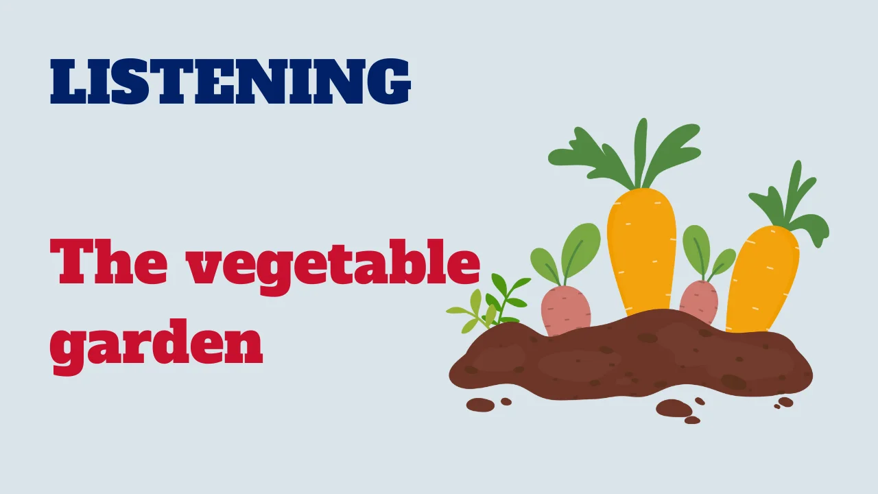 Learn English: Listening - The vegetable garden