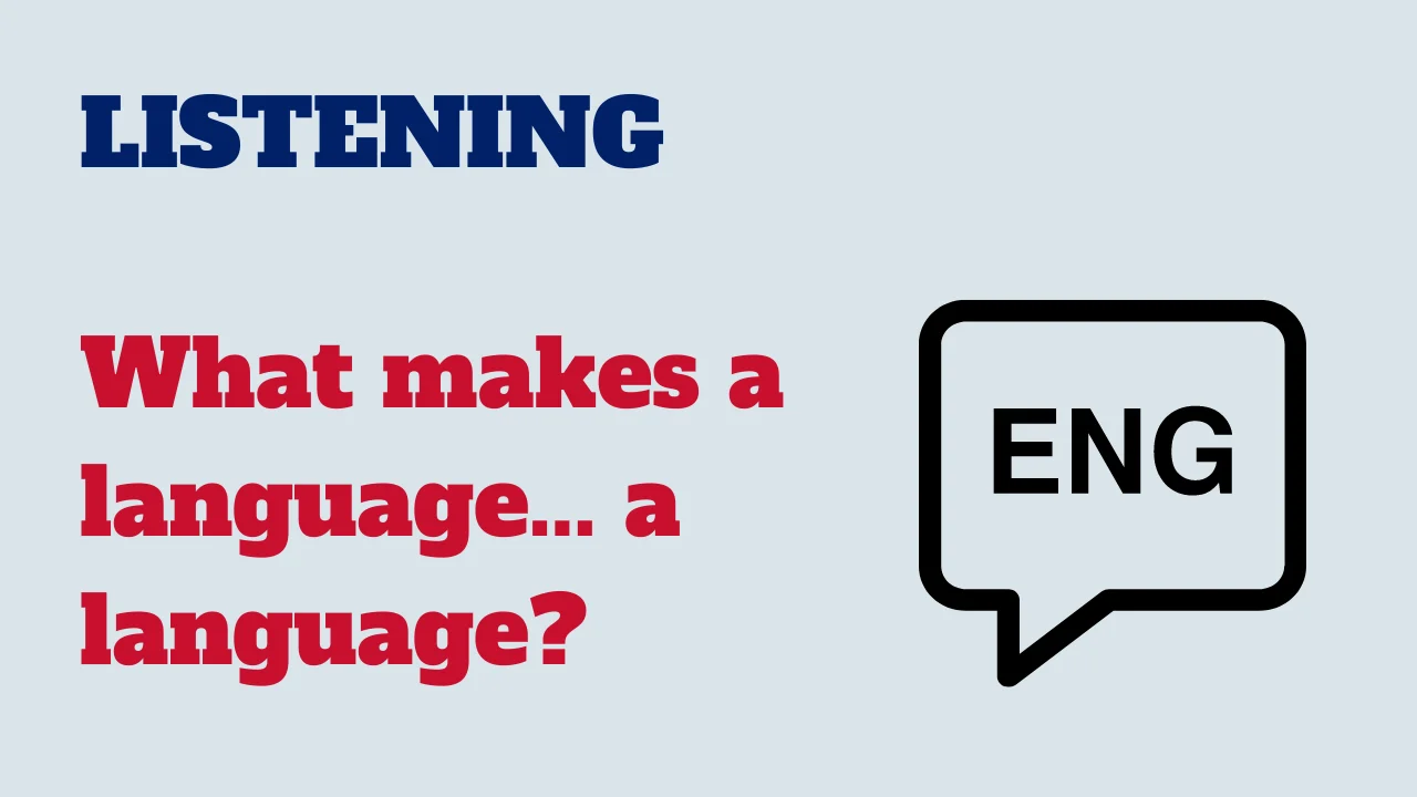 Learn english listening what makes a language a language