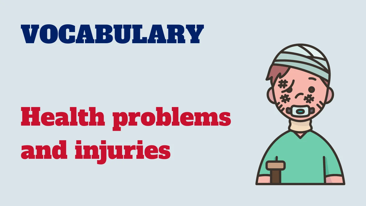 Read more about the article Vocabulary: Health problems and injuries