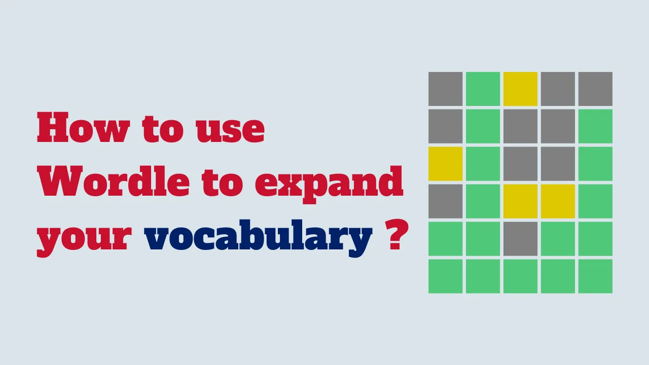 Wordle wonders: A guide to using Wordle game to expand Your vocabulary