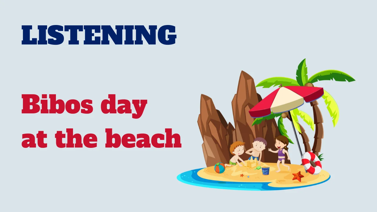 Learn English: Listening - Bibos day at the beach