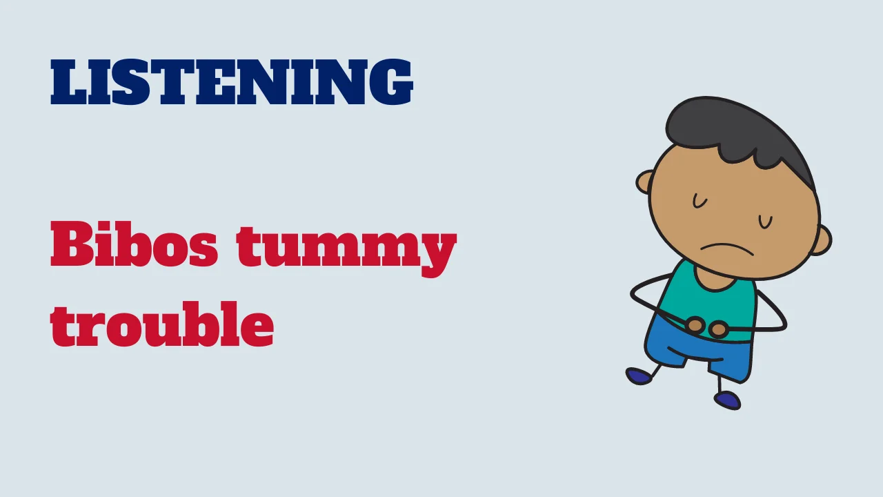 Learn English: Listening - Bibos tummy trouble