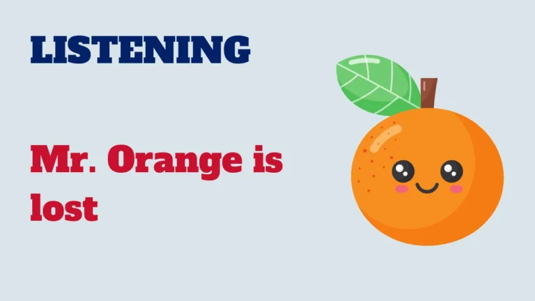 Learn English: Listening - Mr. Orange is lost