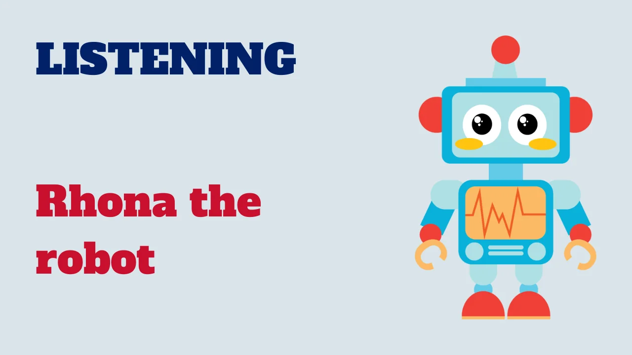 Learn English: Listening - Rhona the robot 
