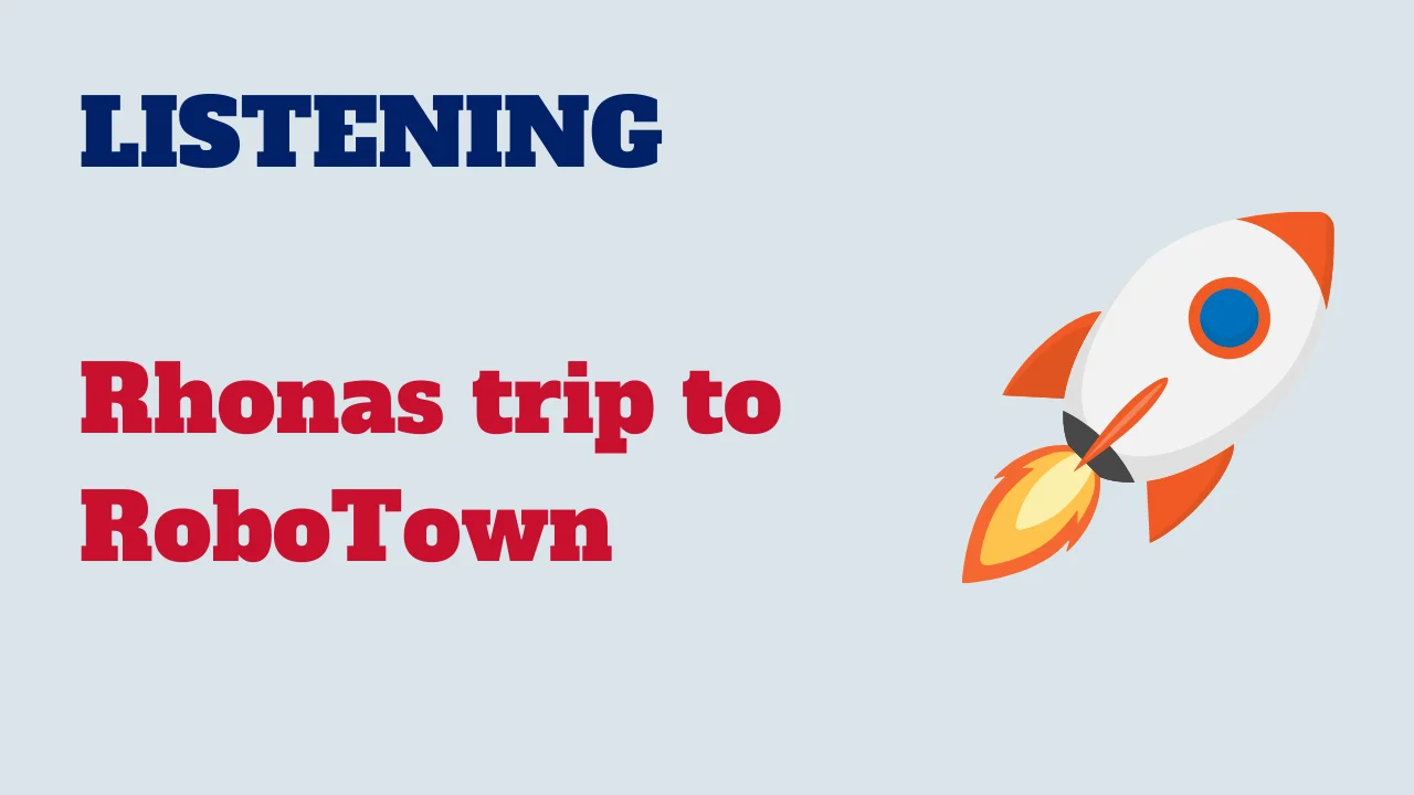 Learn English: Listening - Rhonas trip to RoboTown