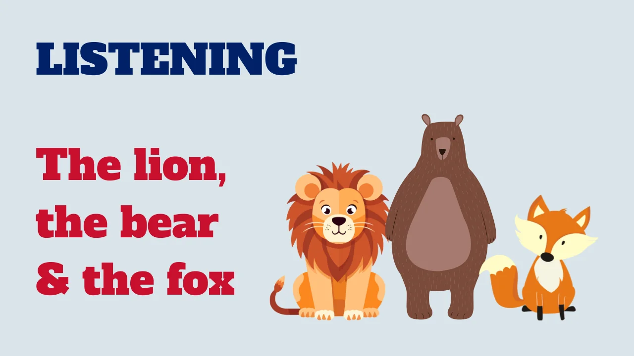 Learn English: Listening - The lion, the bear & the fox