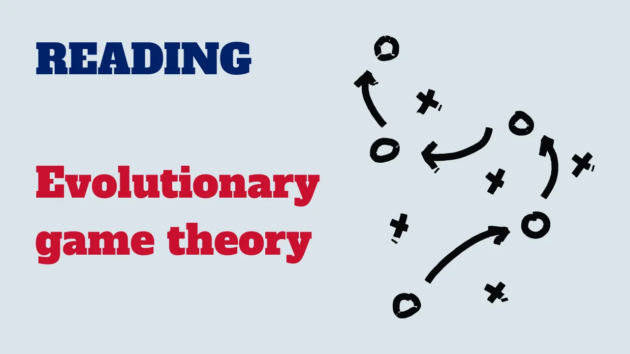 Reading : Evolutionary game theory