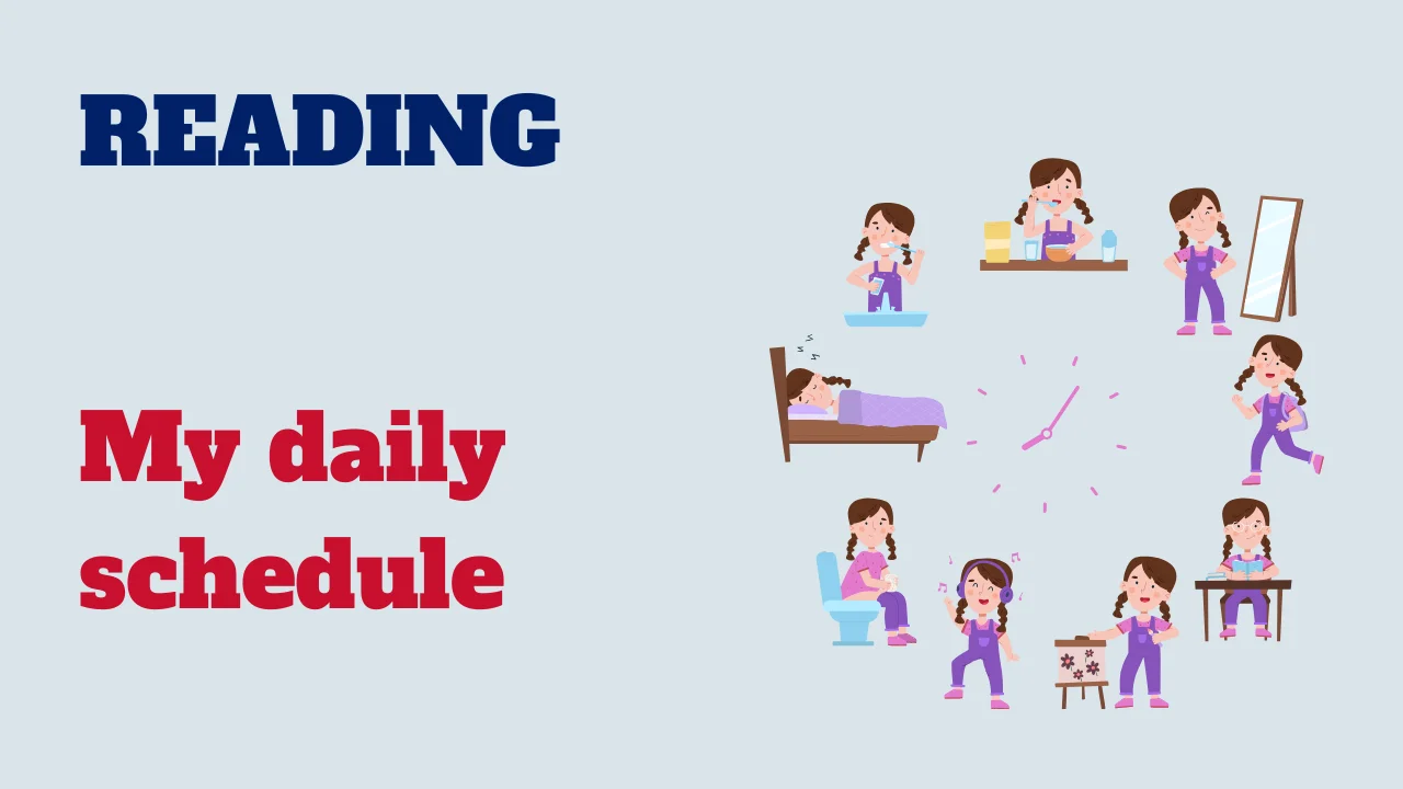 Reading: My daily schedule