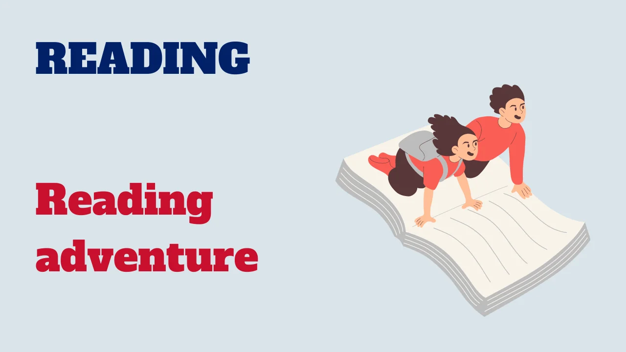 Reading: Reading adventure