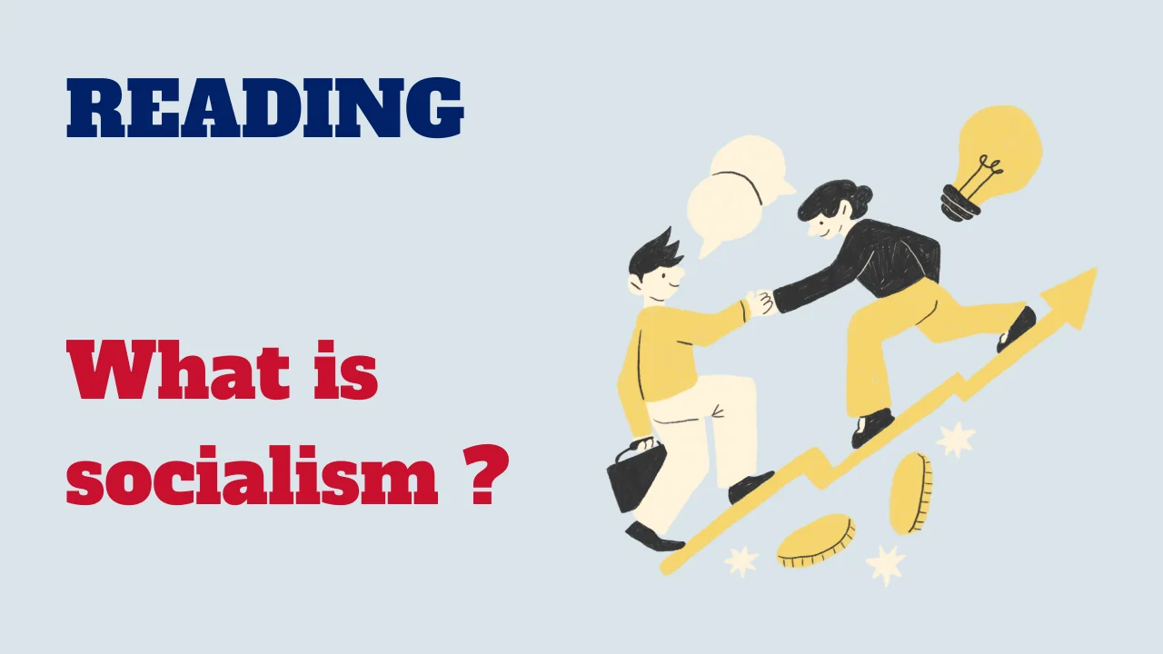 Reading: What is socialism ?