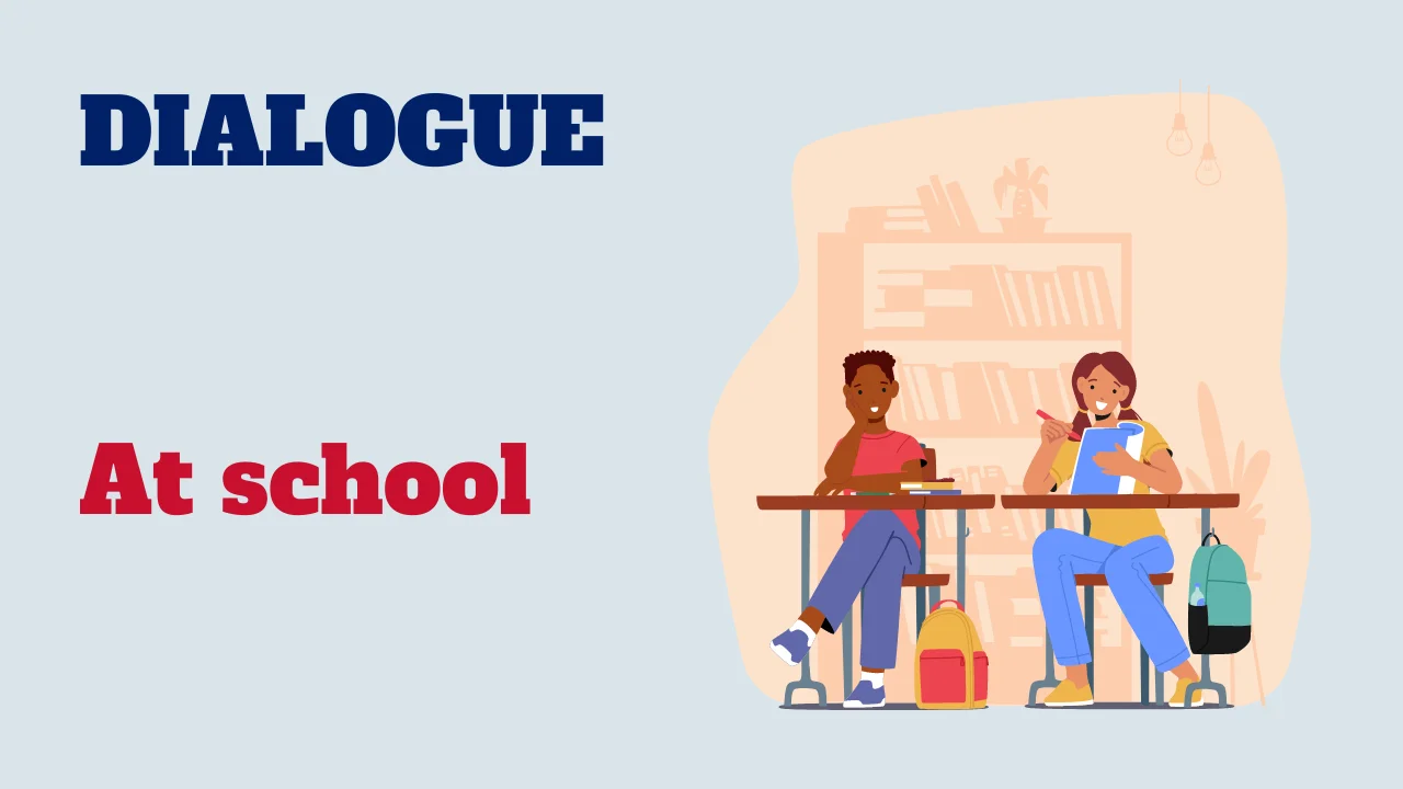 Dialogue: At school