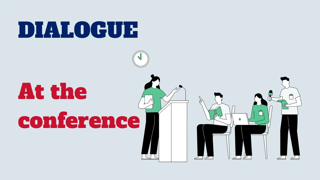 Dialogue: At the conference