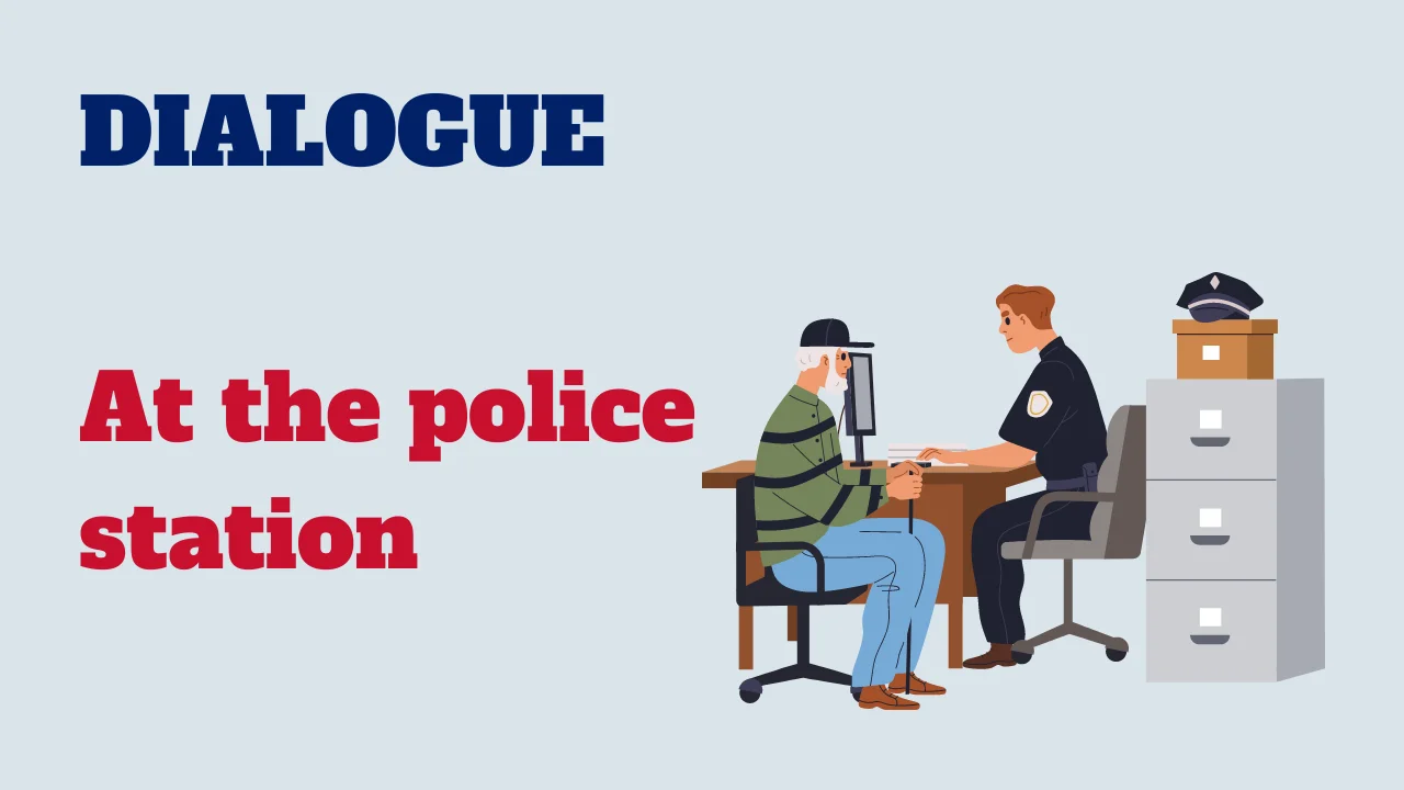 Dialogue - At the police station