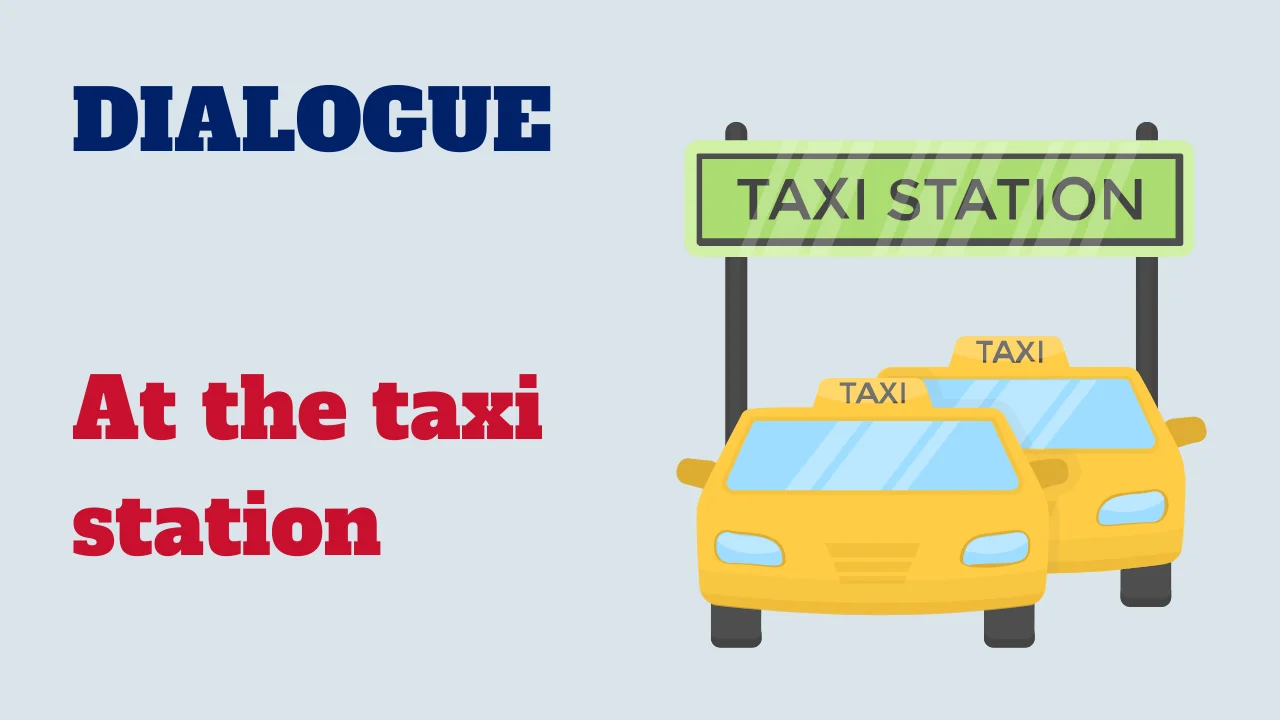 Dialogue: At the taxi station